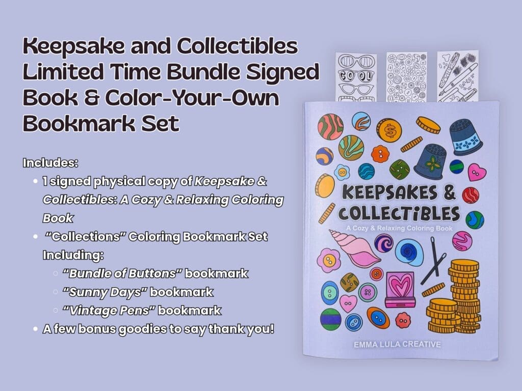 Keepsakes & Collections: A Cute & Simple Coloring Book and matching bookmarks.